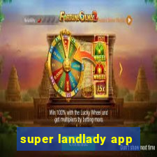 super landlady app